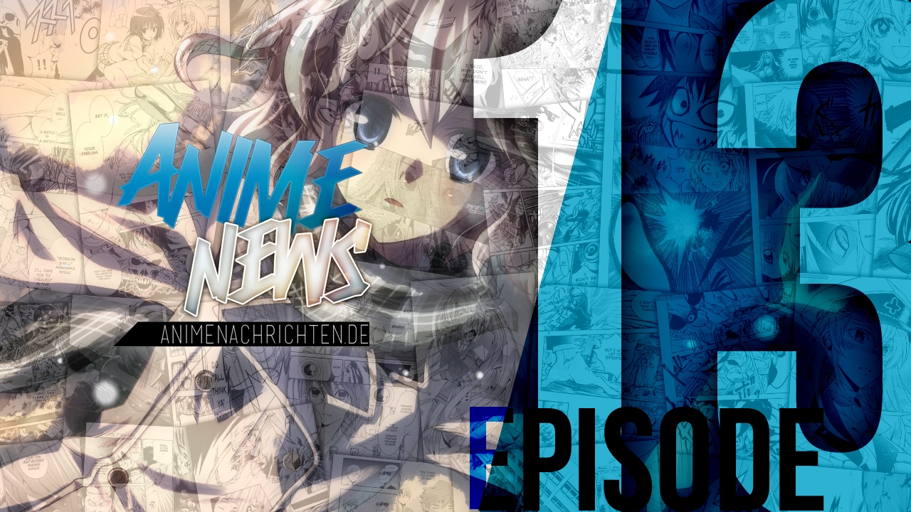 Der AnimeNachrichten Podcast #13 von AnimeSlam