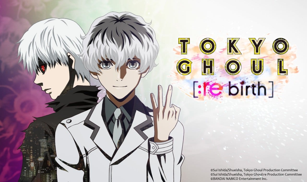 Tokyo Ghoul: re birth