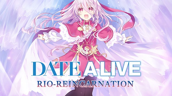 Date A Live: Rio Reincarnation