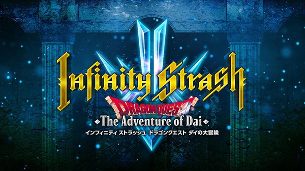 Dragon-Quest-The-Adventure-of-Dai_Infinite-Strash_05-27-20_Top
